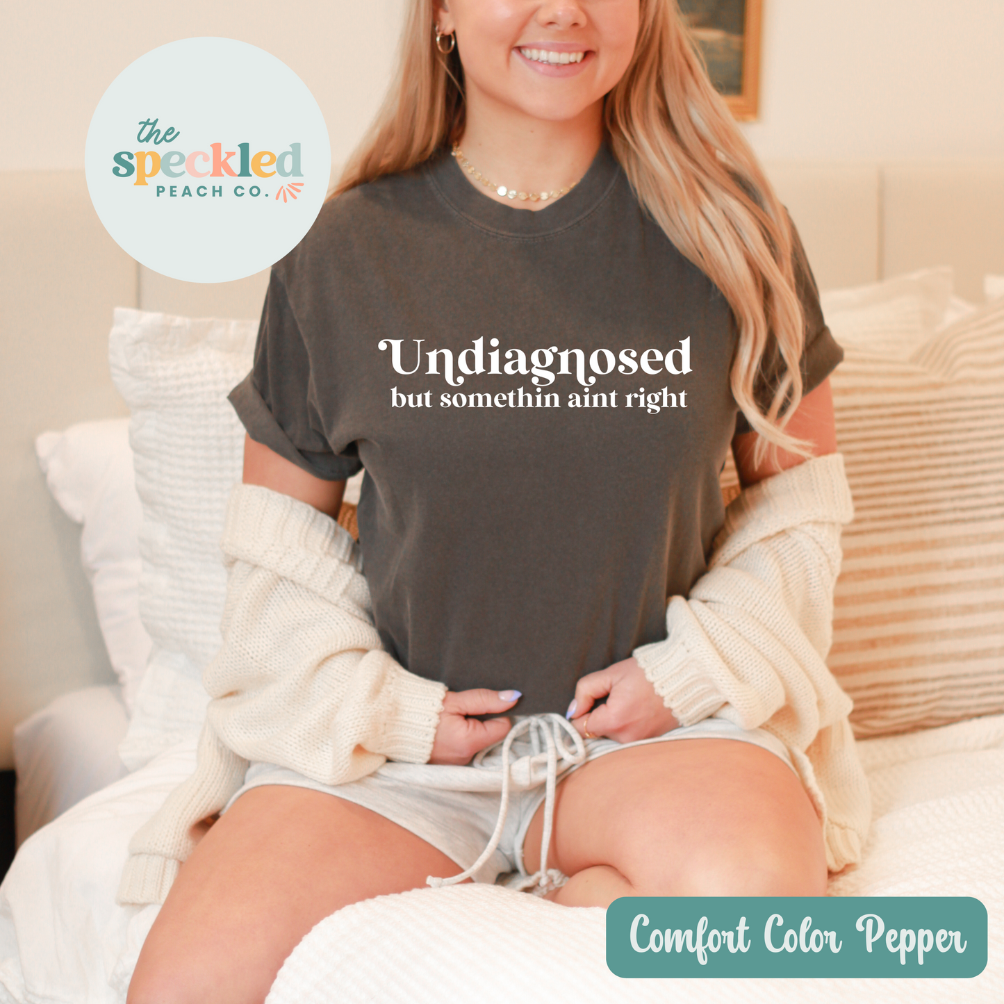 Undiagnosed But Something Ain't Right Tee