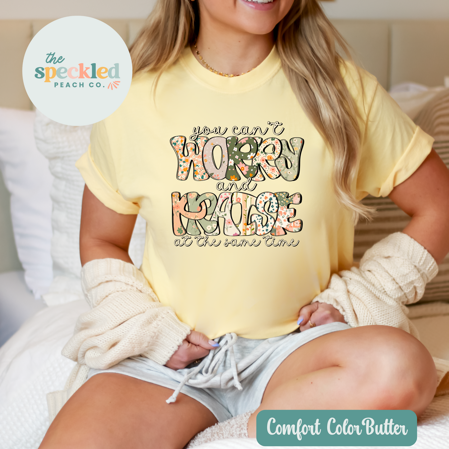 You Can't Worry & Praise At The Same Time Tee