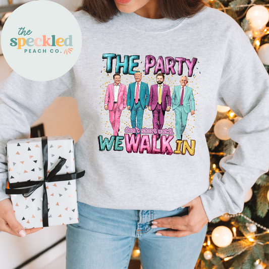 The Party Don't Start / Trump UNISEX Crewneck Sweatshirt or Short Sleeve Tee (Copy)